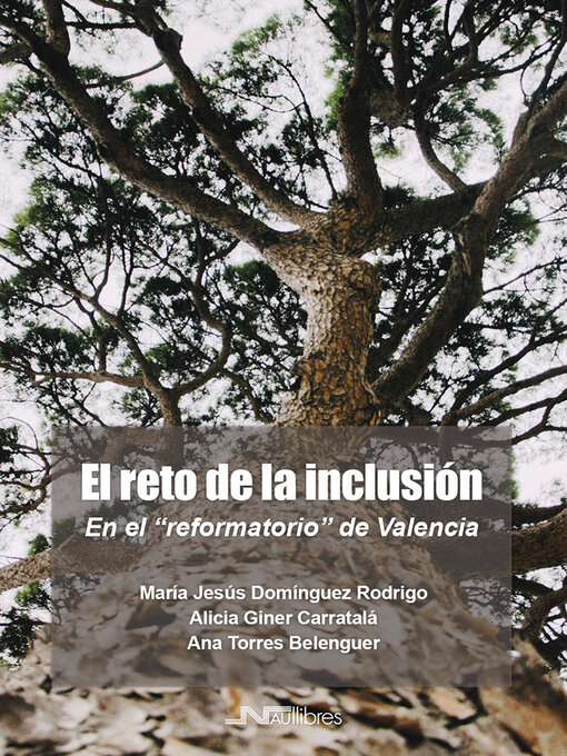 Title details for El reto de la inclusión. En el "reformatorio" de Valencia by Edicions Culturals Valencianes, S.A. Nau Llibres - Available